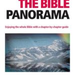 The Bible Panorama: Enjoying the whole Bible with a chapter-by-chapter guide