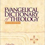 Evangelical Dictionary of Theology Second Edition
