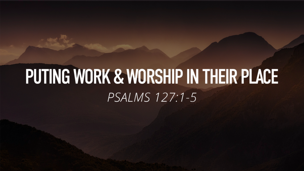 Puting Work and Worship in Their Place Image